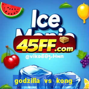 godzilla vs kong filme completo dublado